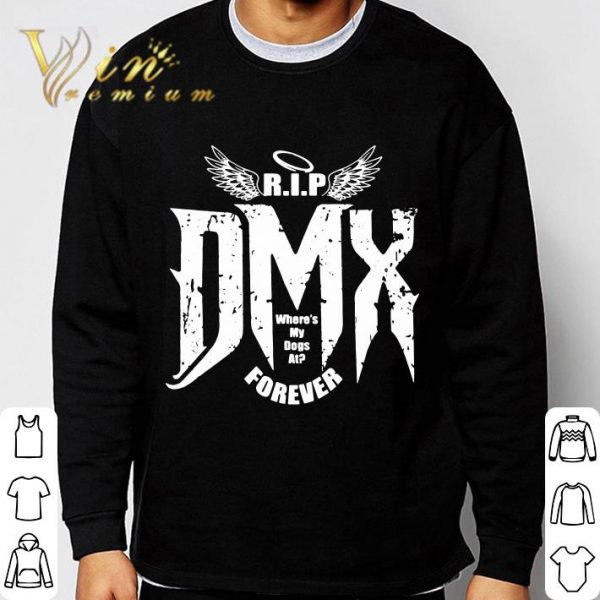 DMX R.I.P where's my dogs at forever shirt