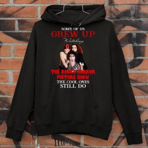 Hot Some of us grew up watching The Rocky Horror Picture Show the cool ones still do shirt 3