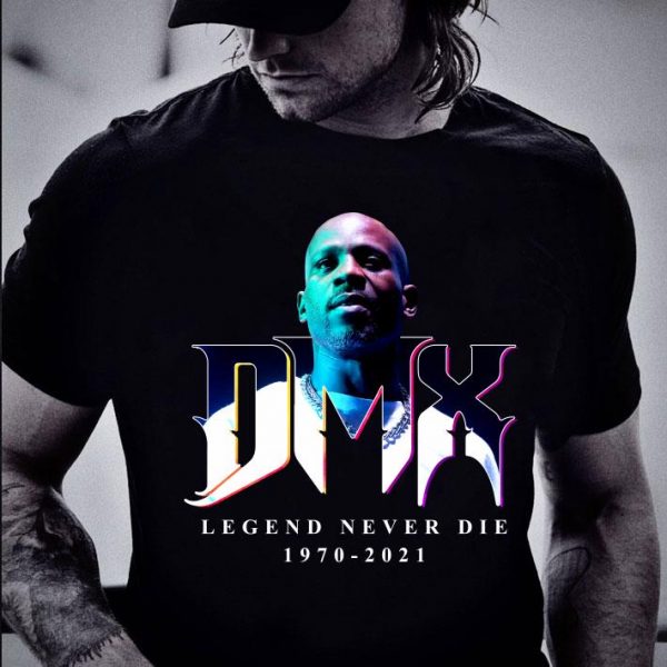 Funny DMX Legend Nerver Die shirt