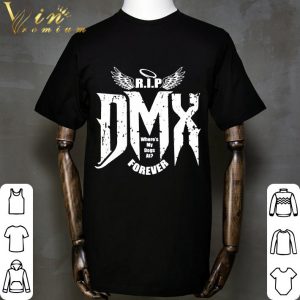 DMX R.I.P where's my dogs at forever shirt 1