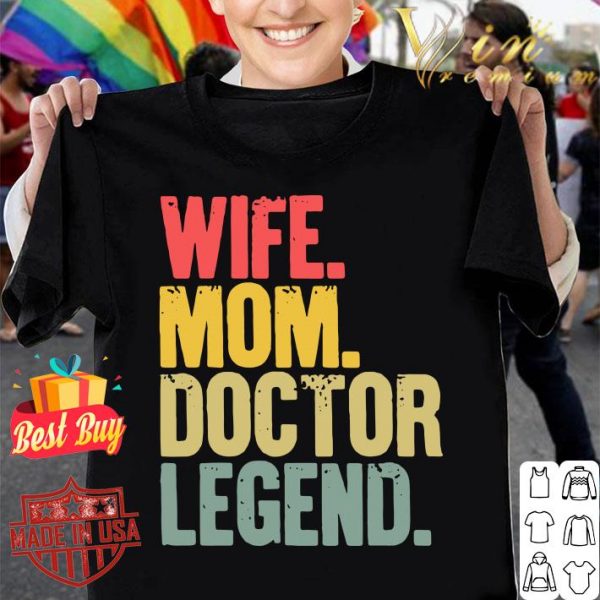 Original Mother Women Funny Gift Wife Mom Doctor Legend shirt