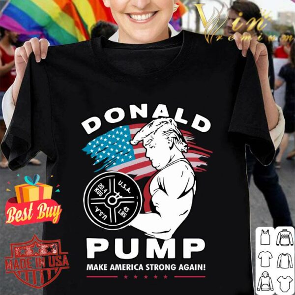 Hot Donald Trump Weightlifting Pump Make American String Again shirt