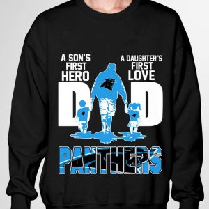A Sons First Hero A Daughters First Love Dad Carolina Panthers Happy Fathers Day shirt 2