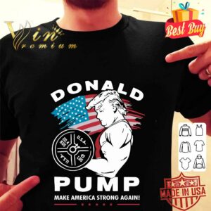 Hot Donald Trump Weightlifting Pump Make American String Again shirt 1