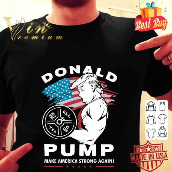 Hot Donald Trump Weightlifting Pump Make American String Again shirt