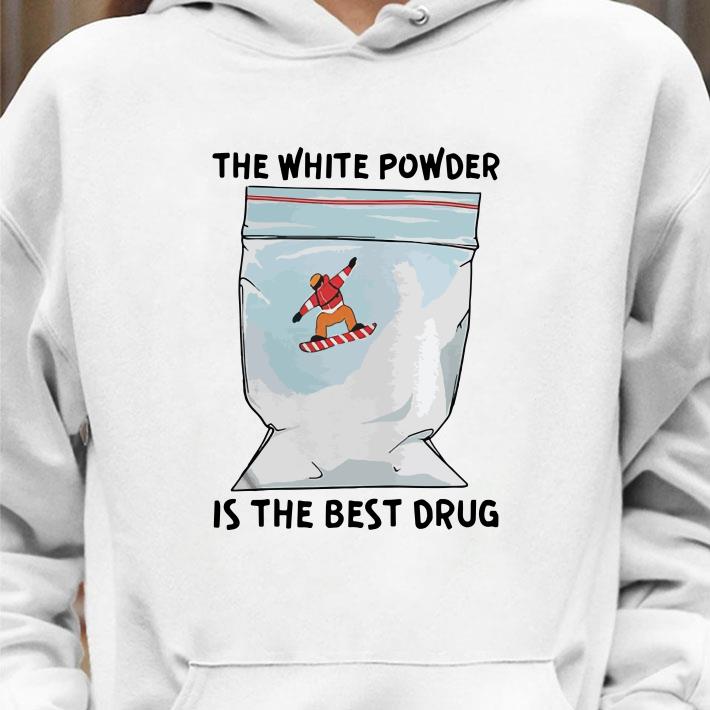 Original The White Powder Is The Best Drug other shirt 52033a2d the white powder is the best drug other shirt 4 - Original The White Powder Is The Best Drug other shirt