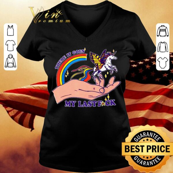Official There It Goes My Last Fuck Classic Unicorn shirt
