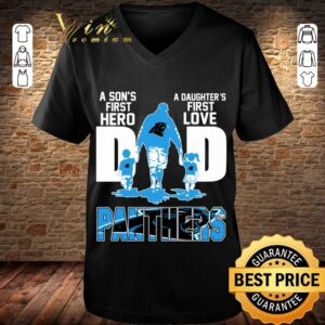 Hot A Sons First Hero A Daughters First Love Dad Carolina Panthers Happy Fathers Day shirt 2