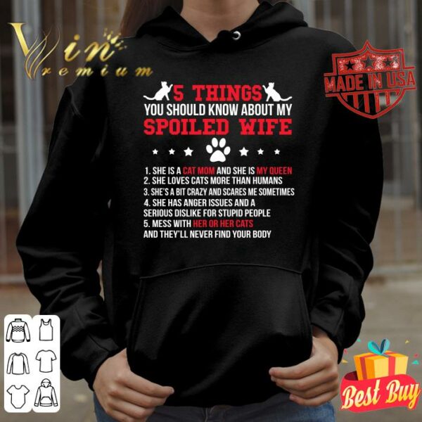 Original Awesome Cats 5 thing you should know about my spoiled wife cat mom shirt