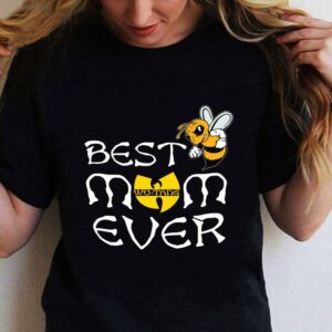 Bee Wu Tang Best Mom Ever shirt 1