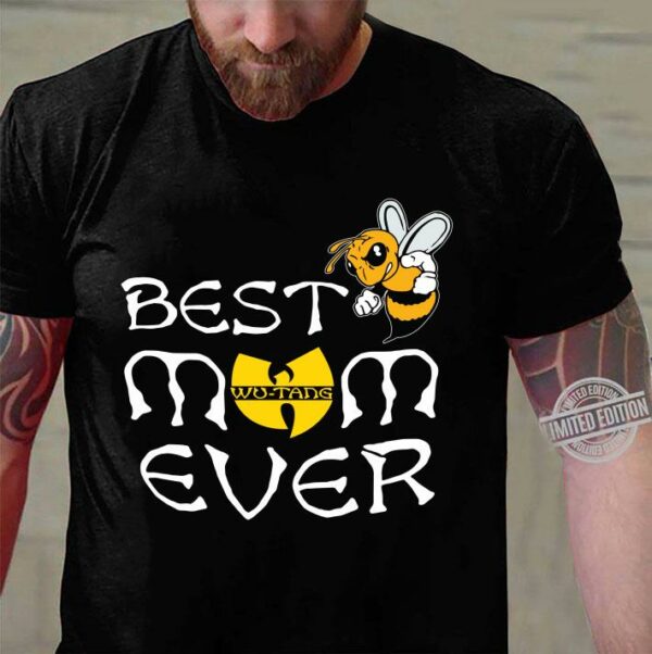 Bee Wu Tang Best Mom Ever shirt