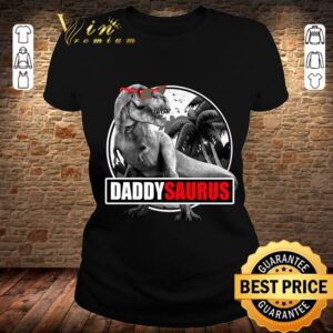 Original Daddysaurus Dad Dinosaur Father's Day shirt 1