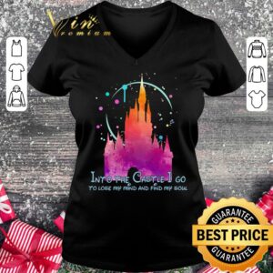 Premium Disney Into the Castle I go to lose my mind and find my soul shirt 1