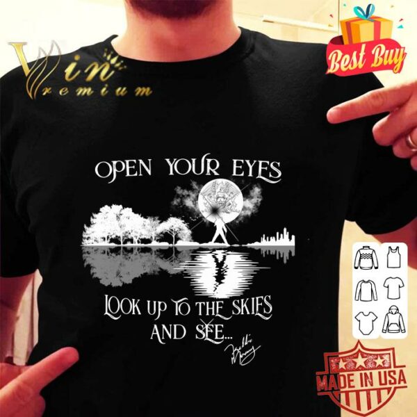 Funny Freddie Mercury Open your eyes look up to the skies and see shirt