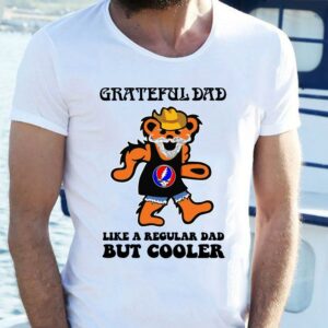Official GRATEFUL DAD like a Regular DAD but cooler shirt 1