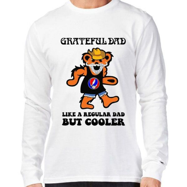 Official GRATEFUL DAD like a Regular DAD but cooler shirt