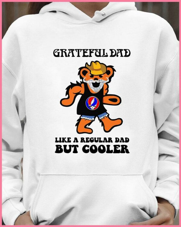 Official GRATEFUL DAD like a Regular DAD but cooler shirt