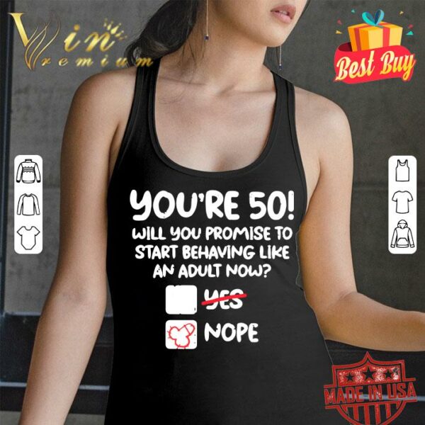 Premium Mens Youre 50 Behave Adult Fifty Funny 50th Birthday Gift Men shirt