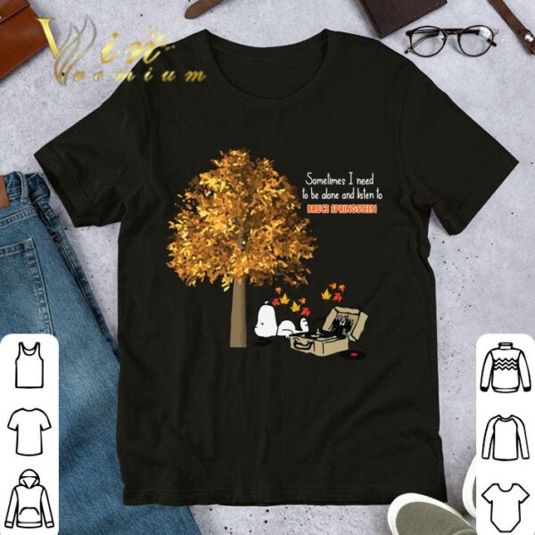 Premium Official Snoopy Bruce Springsteen Sometimes I Need To Be Alone And Listen shirt
