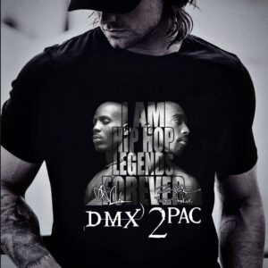Original RIP DMX and 2Pac I Am Hip Hop Legends Forever Signatures shirt 1