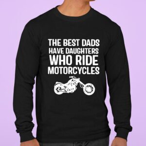 Hot THE BEST DADS HAVE DAUGHTERS WHO RIDE MOTORCYCLES shirt 2