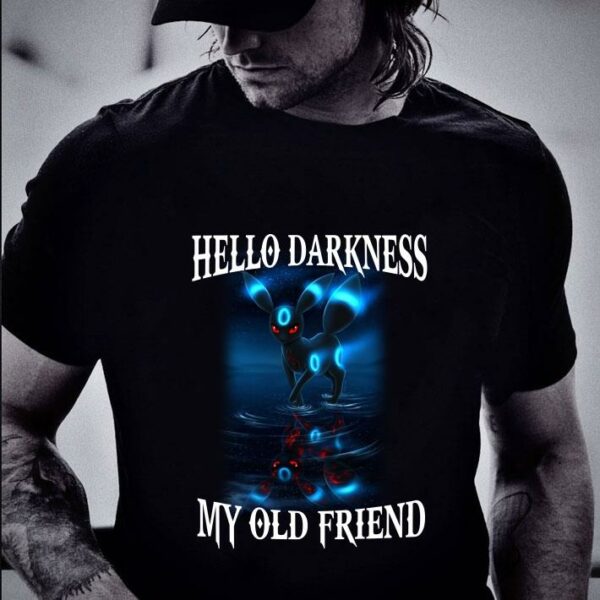 Original Umbreon Pokemon Hello Darkness My Old Friend shirt