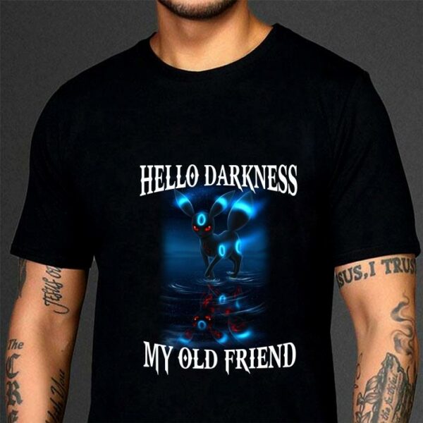 Original Umbreon Pokemon Hello Darkness My Old Friend shirt