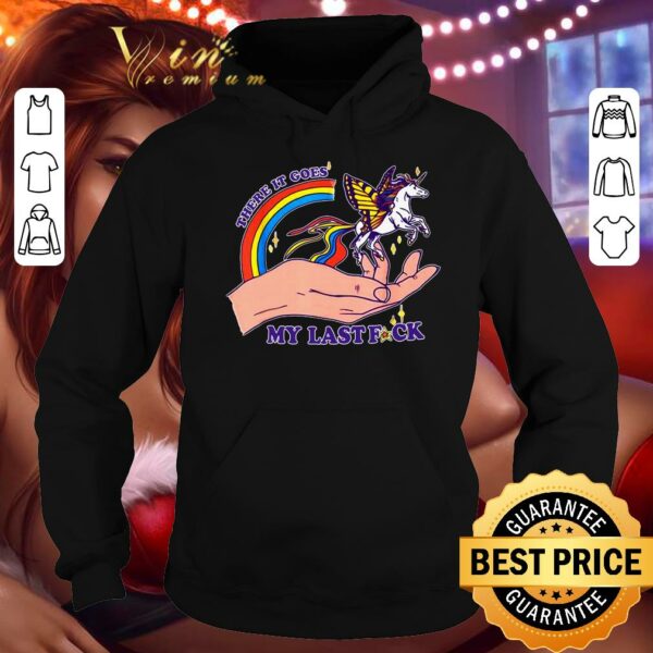 Official There It Goes My Last Fuck Classic Unicorn shirt