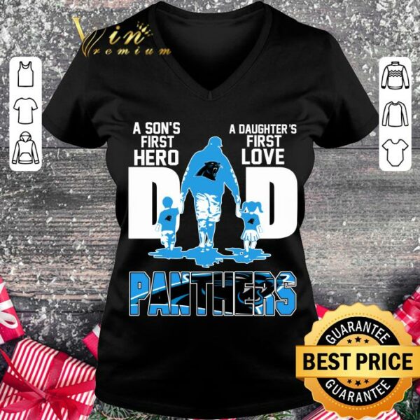Official A Sons First Hero A Daughters First Love Dad Carolina Panthers Happy Fathers Day shirt