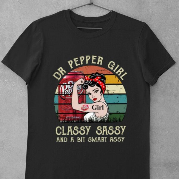 Original Dr Pepper Girl Classy Sassy And A Bit Smart Assy Matching Couples Drinking Drunker Half Shirt