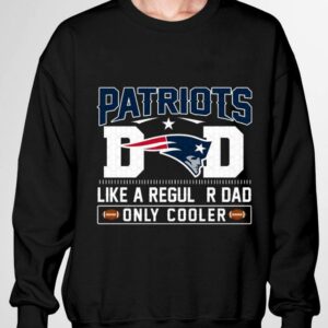 Hot New England Patriots Dad Like A Regular Dad Only Cooler New England Patriots NFL Football Team Father's Day Shirt 2