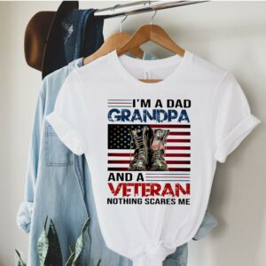 I'm A Dad And A Veteran Nothing Scares Me Tshirt