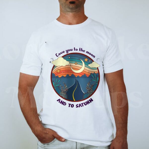 Official Love You To The Moon And To Saturn Taylor Swift 2021 Tshirt