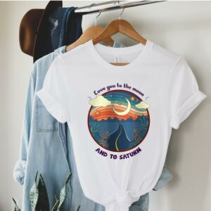 Official Love You To The Moon And To Saturn Taylor Swift 2021 Tshirt