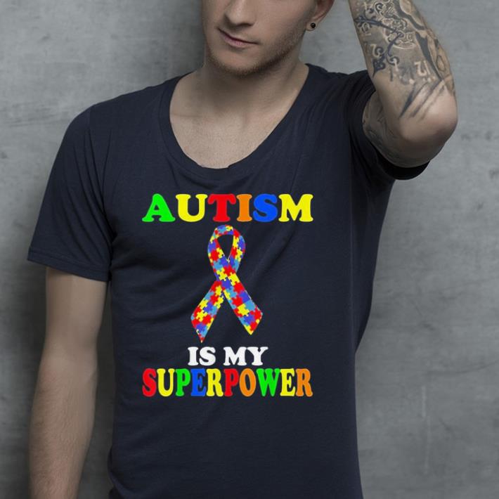 Autism Awareness Is My Superpower shirt Autism Awareness Is My Superpower shirt 4 - Autism Awareness Is My Superpower shirt