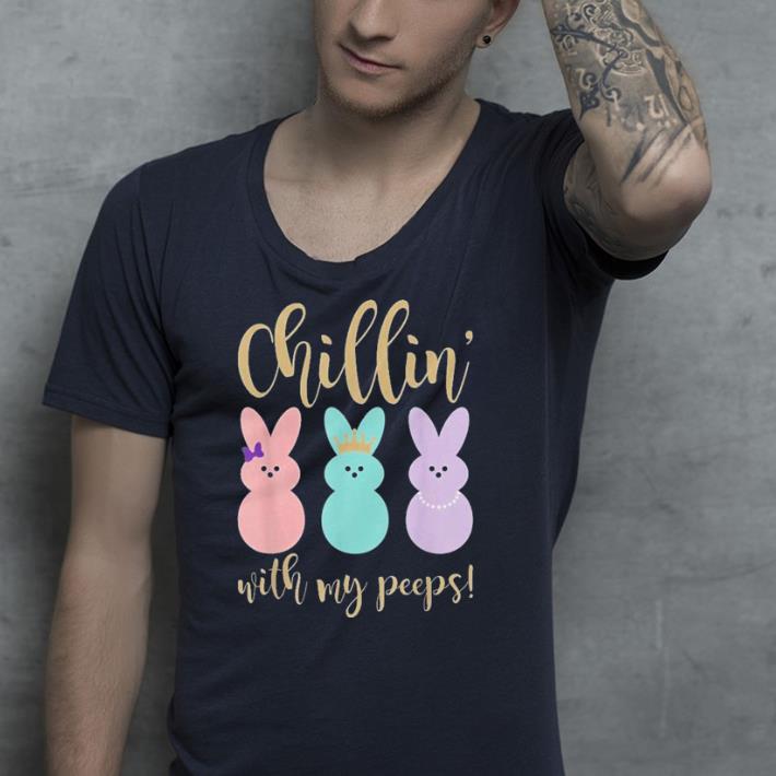 Chillin With My Peeps Ester shirt 4 - Chillin With My Peeps Ester shirt