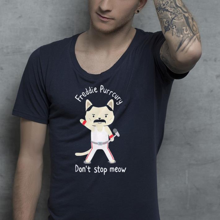 Feddie Purrcury Don t Stop Meow Meow shirt 4 - Feddie Purrcury Don't Stop Meow Meow shirt