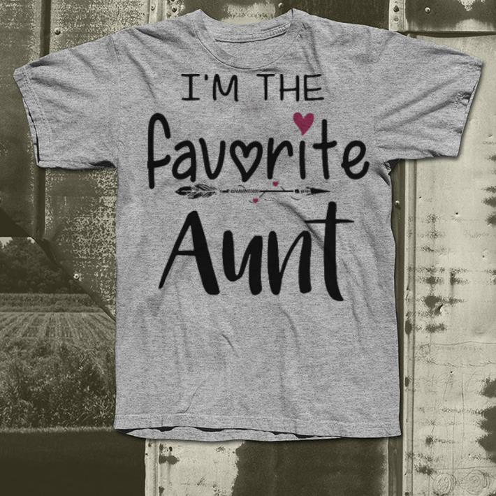 I’m the favorite aunt shirt I m the favorite aunt shirt 4 - I’m the favorite aunt shirt