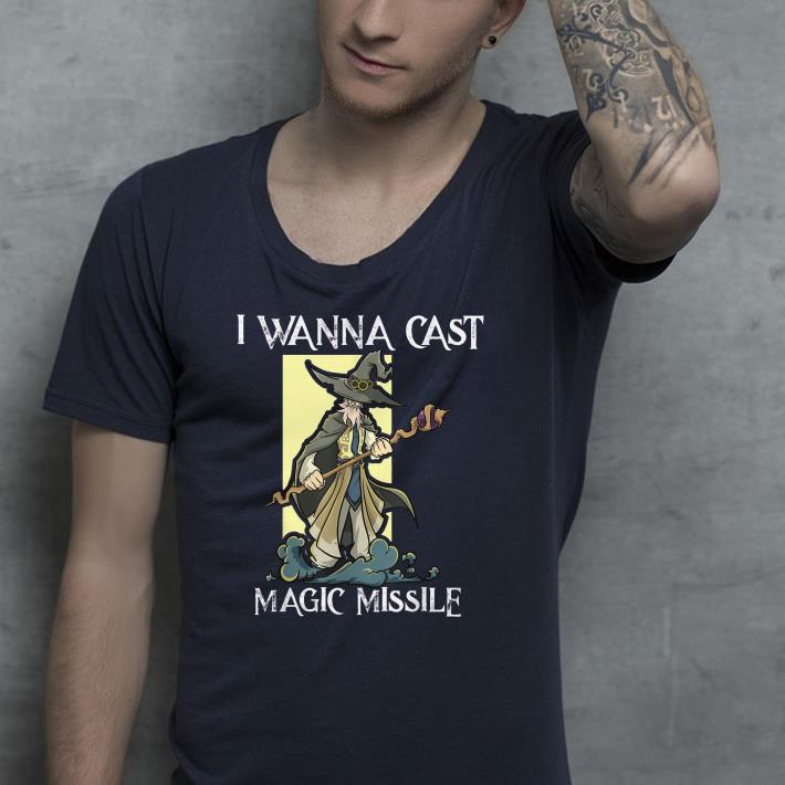 I wanna cast magic misile shirt I wanna cast magic misile shirt 4 - I wanna cast magic misile shirt
