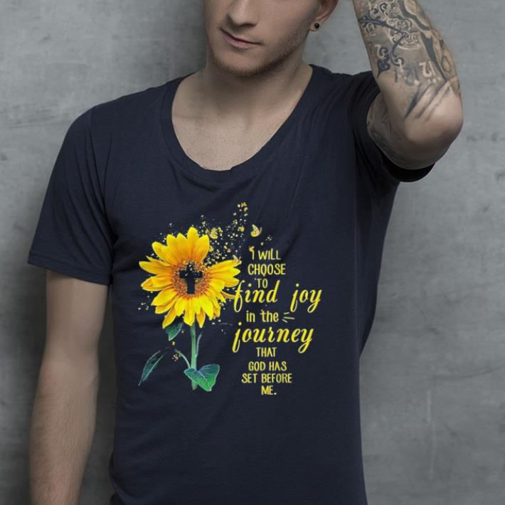 I will choose to find joy in the journey shirt I will choose to find joy in the journey shirt 4 1 - I will choose to find joy in the journey shirt