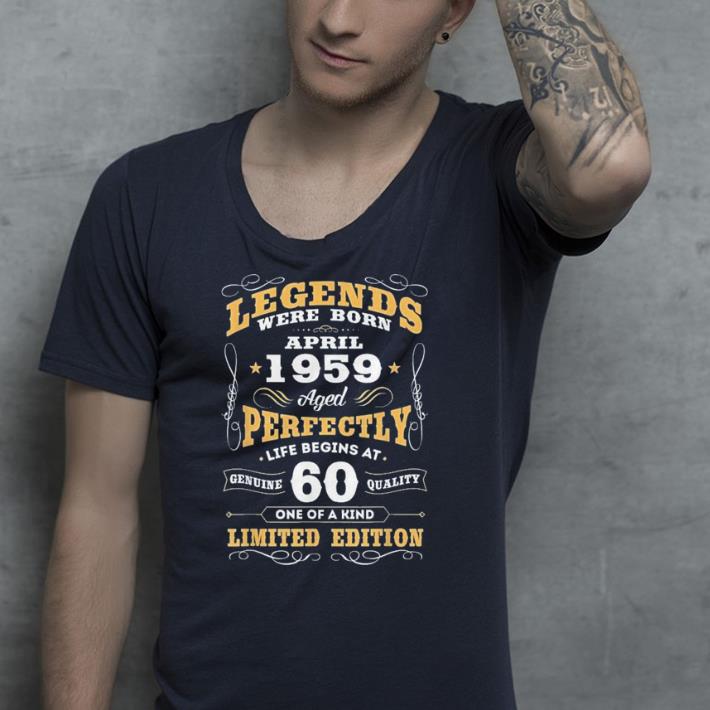 Legends Were Born April 1959 60th Birthday shirt 4 - Legends Were Born April 1959 60th Birthday shirt