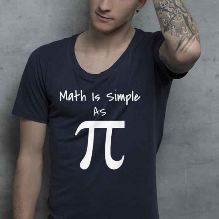 Math Is Simple As Pi shirt 4 - Math Is Simple As Pi shirt