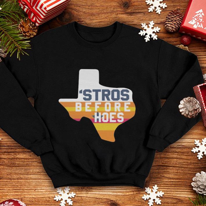 Stros Before Hoes Houston Astros Texas shirt Stros Before Hoes Houston Astros Texas shirt 4 - Stros Before Hoes Houston Astros Texas shirt