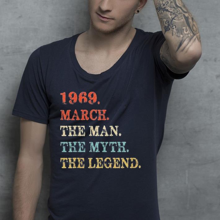 The Man Myth Legend March 1969 shirt 4 - The Man Myth Legend March 1969 shirt