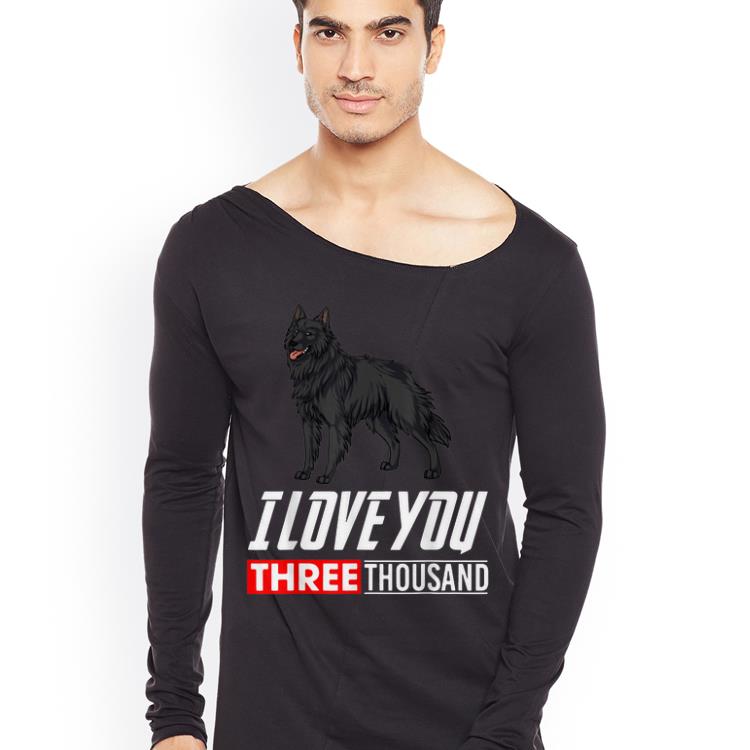 Belgian Sheepdog Dog I Love You 3000 shirt Belgian Sheepdog Dog I Love You 3000 shirt 4 - Belgian Sheepdog Dog I Love You 3000 shirt