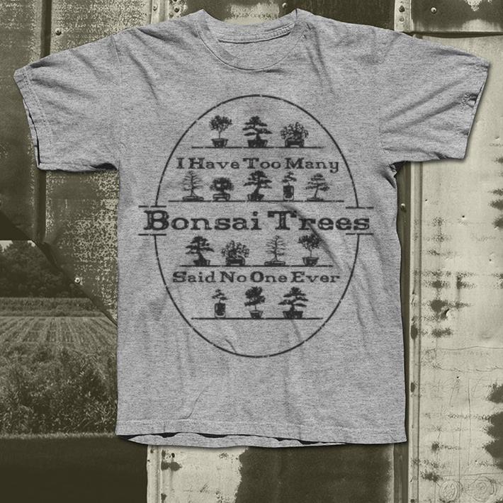 Bonsai Tree Care shirt 4 - Bonsai Tree Care shirt