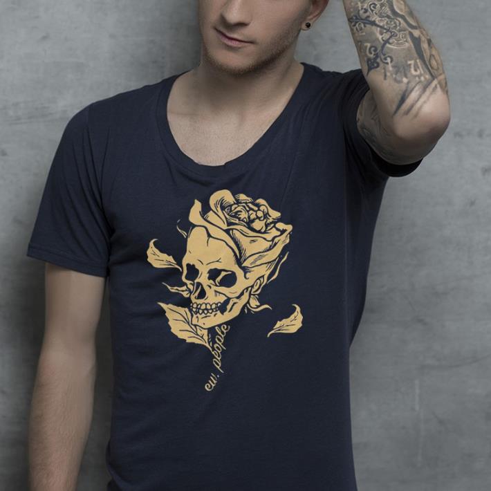 Dark Art Beauty in Everything Smiling Skull and Rose shirt Dark Art Beauty in Everything Smiling Skull and Rose shirt 4 - Dark Art Beauty in Everything Smiling Skull and Rose shirt