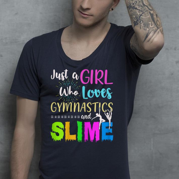 Just A Girl Who Loves Gymnastics and Slime shirt Just A Girl Who Loves Gymnastics and Slime shirt 4 - Just A Girl Who Loves Gymnastics and Slime shirt