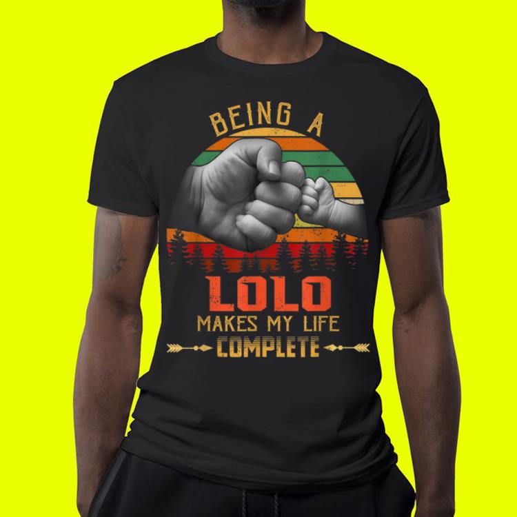 Being Lolo makes my life complete shirt Being Lolo makes my life complete shirt 4 - Being Lolo makes my life complete shirt