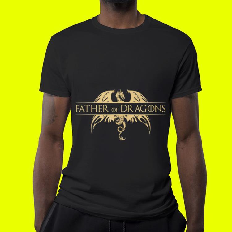 Father of Dragons Game Of Thrones Father s Day 4 - Father of Dragons Game Of Thrones Father's Day